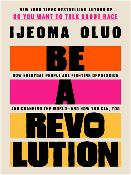 Title details for Be a Revolution by Ijeoma Oluo - Available